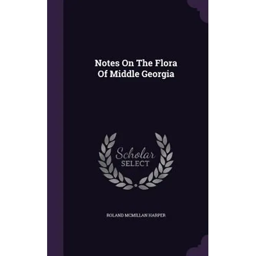 Notes On The Flora Of Middle Georgia