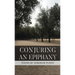 Conjuring an Epiphany