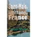 Saint-Malo, Brittany, France: The History, World War II, Pirates, Present Value and Tourism