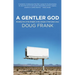 A Gentler God