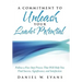 A Commitment to Unleash Your Leader Potential: Follow a Five-Step Process That Will Help You Find Success, Significance, and Satisfaction
