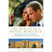 The Making of a Royal Romance: William, Kate, and Harry -- A Look Behind the Palace Walls (a Revised and Expanded Edition of William and Harry: Behin