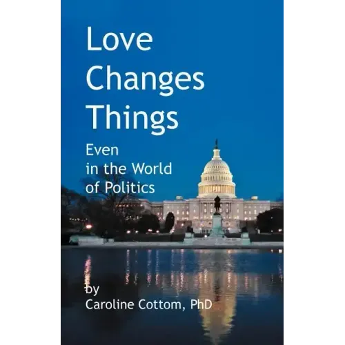 Love Changes Things: Even in the World of Politics