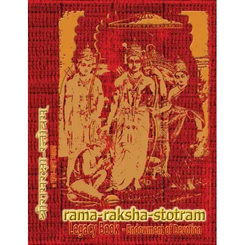 Rama-Raksha-Stotram Legacy Book - Endowment of Devotion: Embellish it with your Rama Namas & present it to someone you love