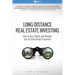 Long-Distance Real Estate Investing: How to Buy, Rehab, and Manage Out-Of-State Rental Properties
