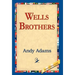 Wells Brothers
