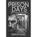 Prison Days: The Collection (The First 6 Months)