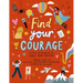 Find Your Courage: A Fill-In Journal to Boost Your Bravery