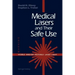 Medical Lasers and Their Safe Use