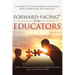 Forward-Facing(R) for Educators: A Journey to Professional Resilience and Compassion Restoration