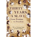 Thirty Years a Slave - From Bondage to Freedom: With an Introductory Chapter by Frederick Douglass
