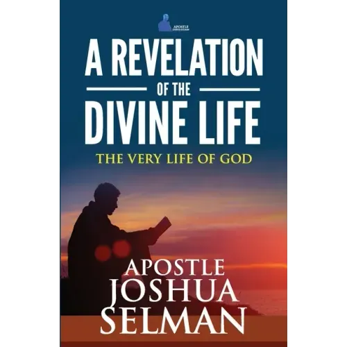 A Revelation Of The Divine Life: The Very Life Of God: Hosting God