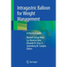 Intragastric Balloon for Weight Management: A Practical Guide