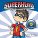 Superhero: Everyone Needs a Hero