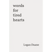 words for tired hearts
