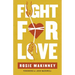 Fight for Love: How to Take Your Marriage Back from Porn
