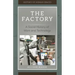 The Factory: A Social History of Work and Technology