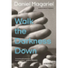 Walk the Darkness Down
