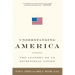 Understanding America: The Anatomy of an Exceptional Nation