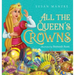 All the Queen's Crowns