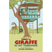 There's a Giraffe in my Treehouse!: Childhood friendship and adventures in a South African game reserve