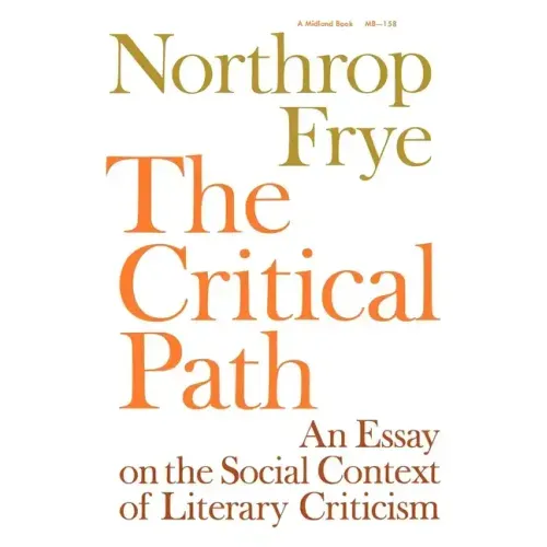 Critical Path: An Essay on the Social Context of Literary Criticism