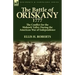 The Battle of Oriskany 1777: the Conflict for the Mohawk Valley During the American War of Independence