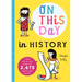 On This Day in History: A Kid's Day-By-Day Guide to 2,675 Significant Events