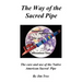 The Way of the Sacred Pipe