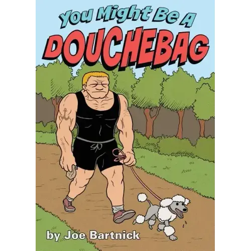 You Might Be A Douchebag