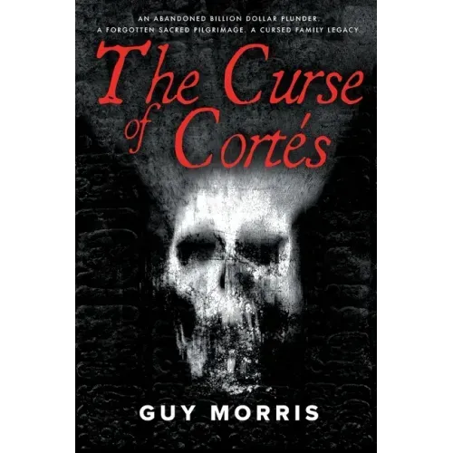 The Curse of Cortés.