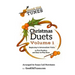 Christmas Duets Volume 1: for Beginning to Intermediate Violin in First Position and Easy-To-Play Keys