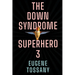 The Down Syndrome Superhero 3