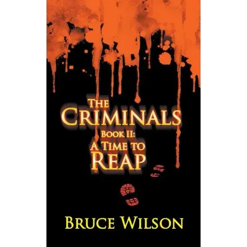 The Criminals - Book II: A Time to Reap