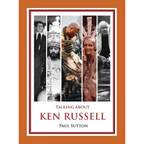 Talking about Ken Russell (Expanded Edition)