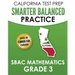 CALIFORNIA TEST PREP Smarter Balanced Practice SBAC Mathematics Grade 3: Covers the Common Core State Standards