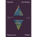 Painted: Our Bodies, Hearts, and Village: Pueblo Perspectives on the American Southwest