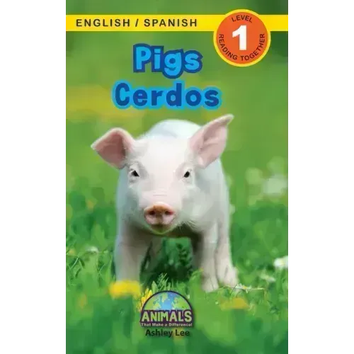 Pigs / Cerdos: Bilingual (English / Spanish) (Inglés / Español) Animals That Make a Difference! (Engaging Readers, Level 1)