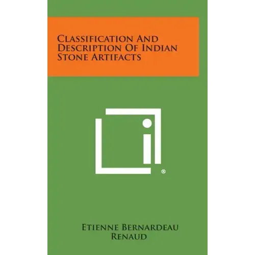 Classification And Description Of Indian Stone Artifacts