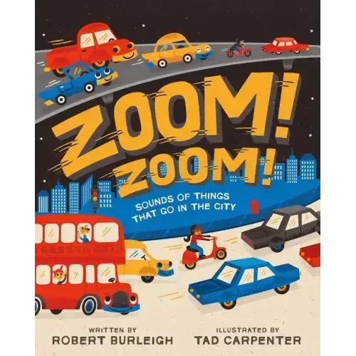 Zoom! Zoom!: Sounds of Things That Go in the City