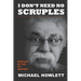 I Don't Need No Scruples