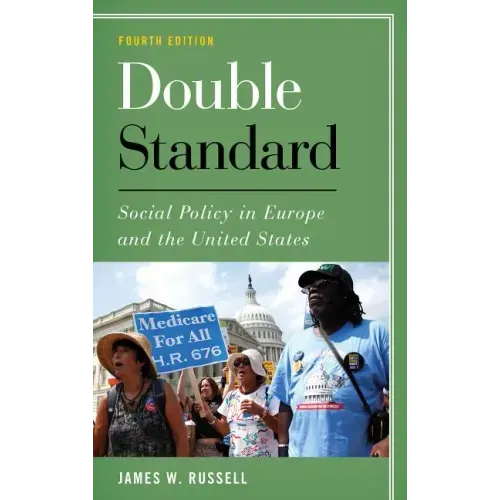 Double Standard: Social Policy in Europe and the United States