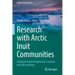 Research with Arctic Inuit Communities: Graduate Student Experiences, Lessons and Life Learnings