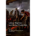 Labour Regimes and Global Production