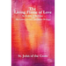 The Living Flame of Love: by St. John of the Cross with His Letters, Poems, and Minor Writings