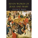 Seven Words of Jesus and Mary: Lessons on Cana and Calvary