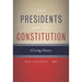 The Presidents and the Constitution: A Living History