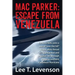Mac Parker: Escape from Venezuela: Ex-Navy Seal Joins a Pair of Over the Hill Airline Pilots Forced to Fly a Hijacked and Crippl