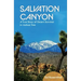 Salvation Canyon: A True Story of Desert Survival in Joshua Tree