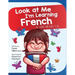 Look At Me I'm Learning French: A Story For Ages 3-6